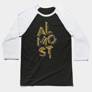 ALMOST Baseball T-Shirt